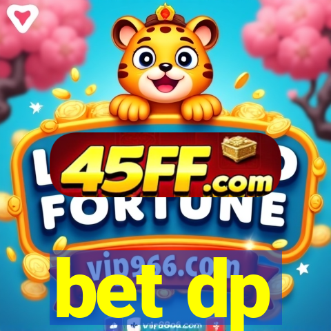 bet dp